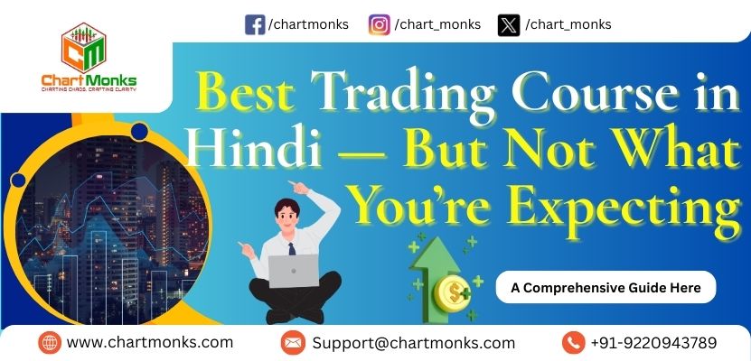 Best Trading Course in Hindi — But Not What You’re Expecting